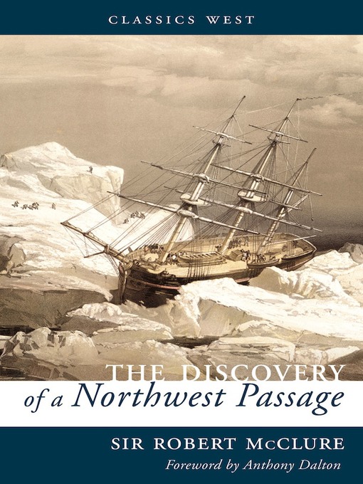 Title details for The Discovery of a Northwest Passage by Sir Robert McClure - Available
